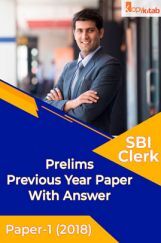 SBI Clerk Prelims Previous Year Paper With Answer Paper-1 2018 SBI Clerk Prelims Previous Year Paper With Answer Paper-1 2018
